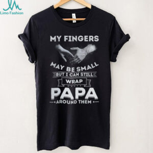 My Fingers May Be Small But I Can Wrap Papa Around Them Toddler T Shirt