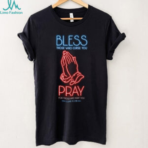 Neon Pray and Bless Luke 6h28 Christian Graphic T Shirt Black Streetwear