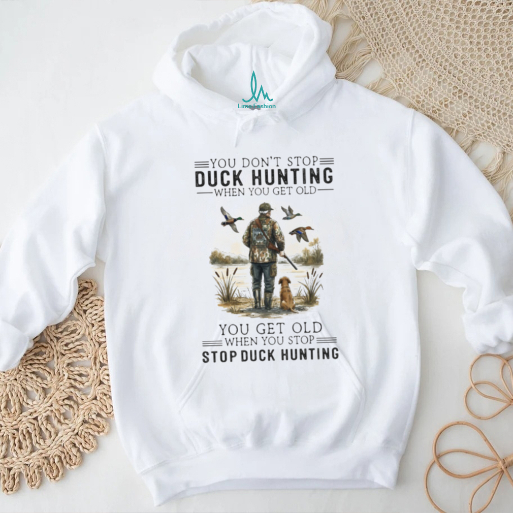 Never Stop Duck Hunting Old Man with Dog T Shirt Never Stop Duck Hunting Old Man with Dog T Shirt