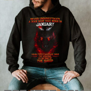 Never Underestimate A Man Born In January Wolf Fire T Shirt