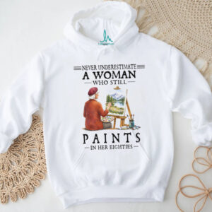 Never Underestimate A Woman Who Still Paints in her Eighties Tee