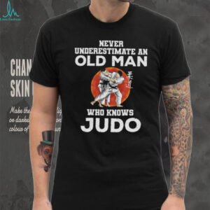 Never Underestimate An Old Man Who Knows Judo Martial Arts Tee