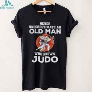 Never Underestimate An Old Man Who Knows Judo Martial Arts Tee