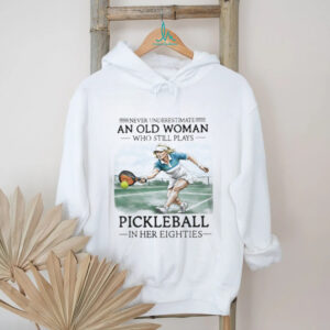 Never Underestimate An Old Woman Playing Pickleball Shirt