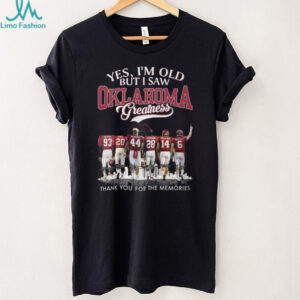 Oklahoma Greatness Yes I'm Old But I Saw The Legends Signature T Shirt