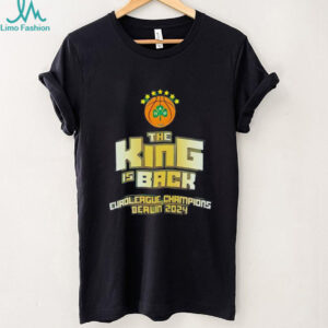 Panathinaikos EuroLeague Champions Berlin 2024 The King Is Back Tee