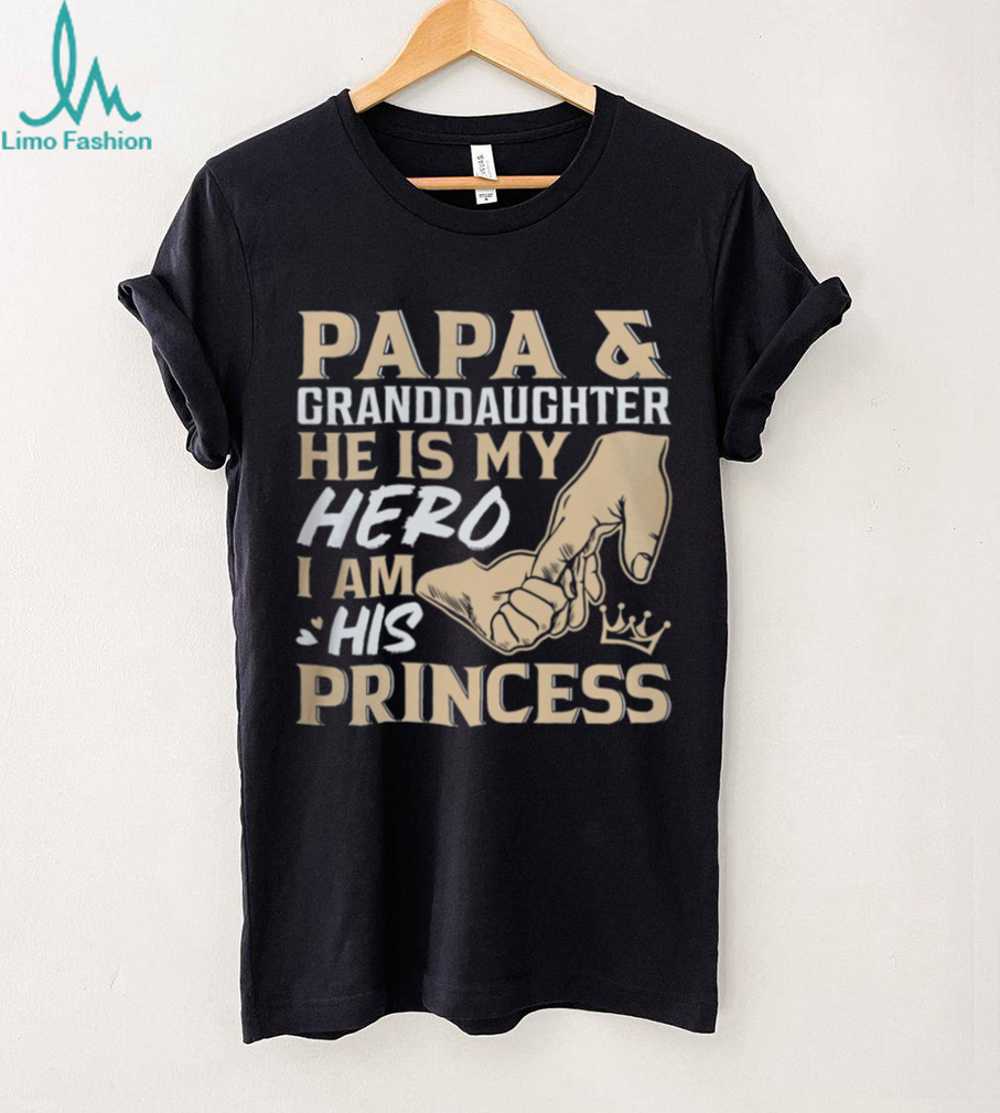 Papa and Granddaughter He Is My Hero I Am His Princess Father’s Day T Shirt Papa and Granddaughter He Is My Hero I Am His Princess Father’s Day T Shirt
