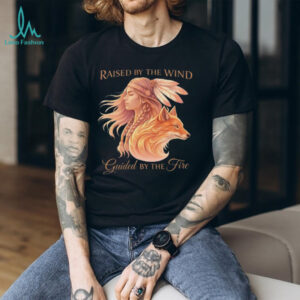 Raised By The Wind Guided By The Fire Native Woman & Fox T Shirt Raised By The Wind Guided By The Fire Native Woman & Fox T Shirt