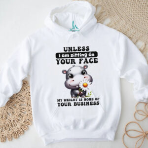 Sassy Baby Hippo “My Weight Is None Of Your Business” T Shirt