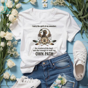 Spirit of My Ancestors Native Heritage Wisdom T Shirt