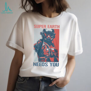 Super Earth Needs You Retro Propaganda Helldivers Poster Shirt