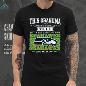 This Grandma Doesn't Usually Yell Seattle Seahawks Football T shirt