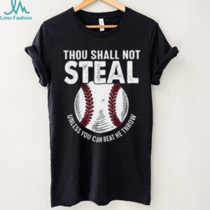 Thou Shall Not Steal Baseball Catcher Humor T Shirt