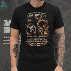 Warning January Guy Cowboy Skeleton T Shirt One Shot One Soul Graphic