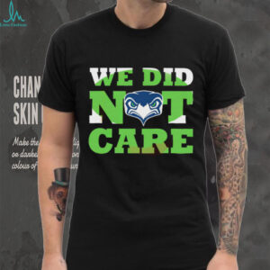 We Did Not Care Seattle Seahawks Football T shirt