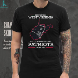 West Virginia Patriots In My DNA State Outline New England Football Fan T Shirt