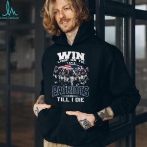 Win Lose Or Tie Patriots Fan Till I Die Team Signature T Shirt Win Lose Or Tie Patriots Fan Till I Die Team Signature T Shirt