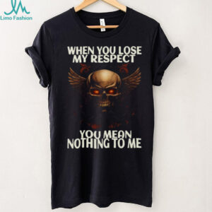 Winged Skull With Chains When You Lose My Respect Biker T Shirt