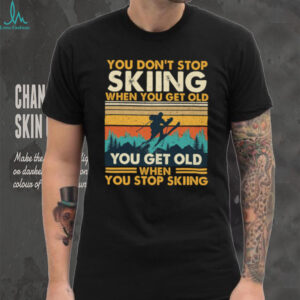 You Don't Stop Skiing When You Get Old Vintage Sunset T Shirt