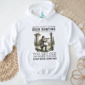 You Get Old When You Stop Deer Hunting Vintage Hunter Gift T Shirt