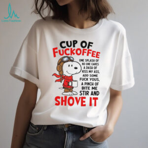 Snoopy Aviator “Cup of Fuckoffee” Sarcastic Morning Coffee T Shirt