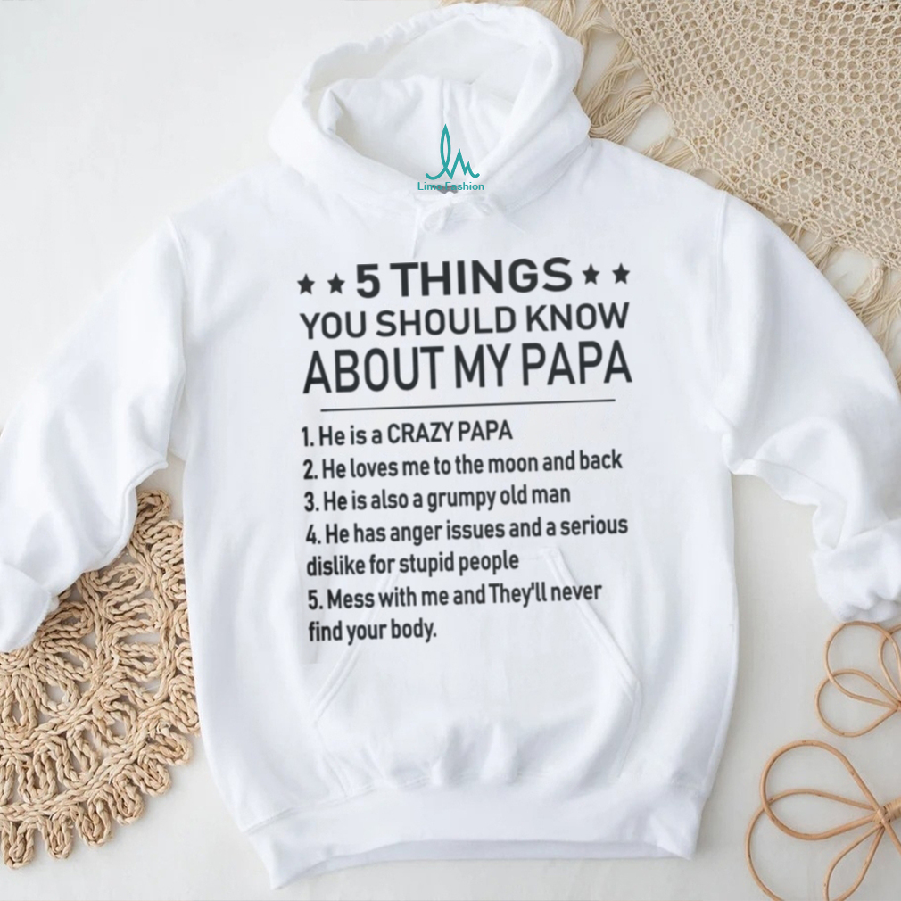 5 Things You Should Know About My Papa Funny Father’s Day T Shirt 5 Things You Should Know About My Papa Funny Father’s Day T Shirt