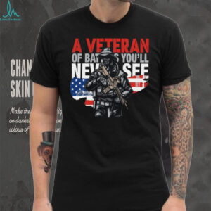 A Veteran Of Battles You’ll Never See US Flag Soldier T Shirt A Veteran Of Battles You’ll Never See US Flag Soldier T Shirt