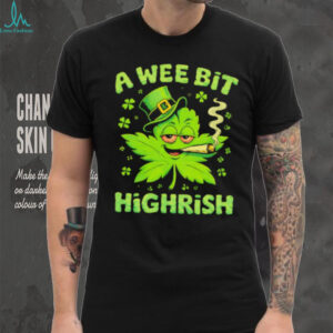 A Wee Bit Highrish Funny St. Patrick's Day Weed Leaf Leprechaun T Shirt