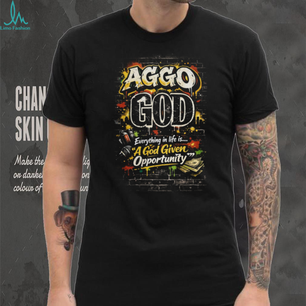 AGGO GOD Everything In Life Is A God Given Opportunity Urban T Shirt AGGO GOD Everything In Life Is A God Given Opportunity Urban T Shirt
