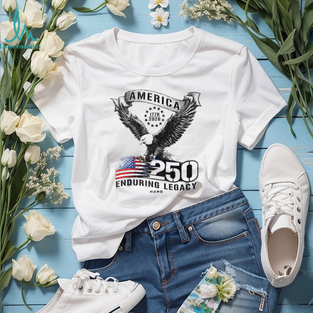 America 250th Anniversary Semiquincentennial Eagle T Shirt Enduring Legacy America 250th Anniversary Semiquincentennial Eagle T Shirt Enduring Legacy