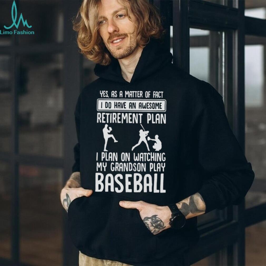 Awesome Retirement Plan Watching My Grandson Play Baseball T Shirt Awesome Retirement Plan Watching My Grandson Play Baseball T Shirt