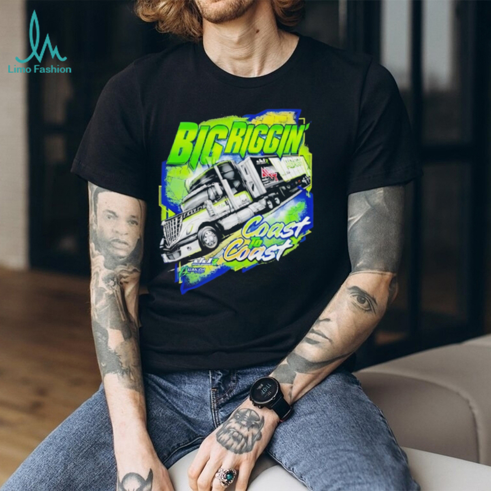 Big Riggin Coast to Coast Semi Truck Driver Racing T Shirt Big Riggin Coast to Coast Semi Truck Driver Racing T Shirt