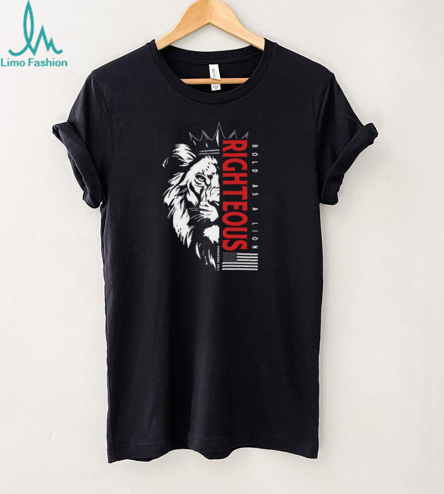 Bold As A Lion Righteous Patriotic Christian Scripture Graphic T shirt Bold As A Lion Righteous Patriotic Christian Scripture Graphic T shirt
