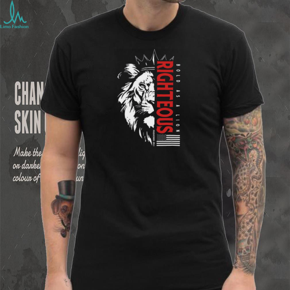 Bold As A Lion Righteous Patriotic Christian Scripture Graphic T shirt Bold As A Lion Righteous Patriotic Christian Scripture Graphic T shirt