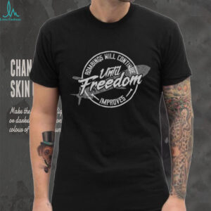 Bombings Will Continue Until Freedom Improves Military Sarcasm Shirt