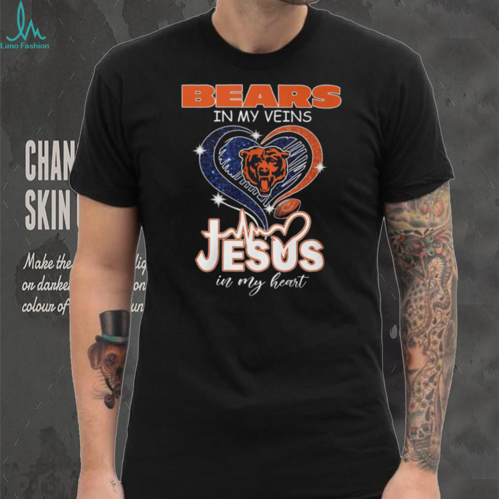 Chicago Bears In My Veins Jesus In My Heart Football Fan T Shirt Chicago Bears In My Veins Jesus In My Heart Football Fan T Shirt