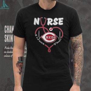 Cincinnati Reds Nurse “It's A Work Of Heart” Stethoscope T Shirt