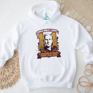 Coach Hurley Legacy 11 Seasons of Heart Tempe 2015 2026 T Shirt
