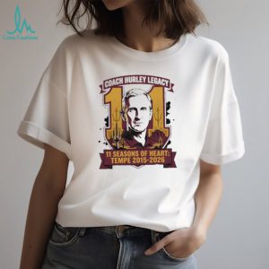 Coach Hurley Legacy 11 Seasons of Heart Tempe 2015 2026 T Shirt