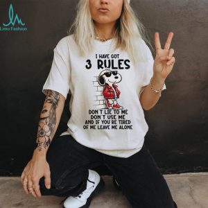 Cool Snoopy 3 Rules T Shirt Don't Lie Don't Use Me Leave Me Alone