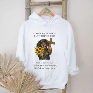 Dachshund Faith & Prayer 3 Things I Do Religious T Shirt