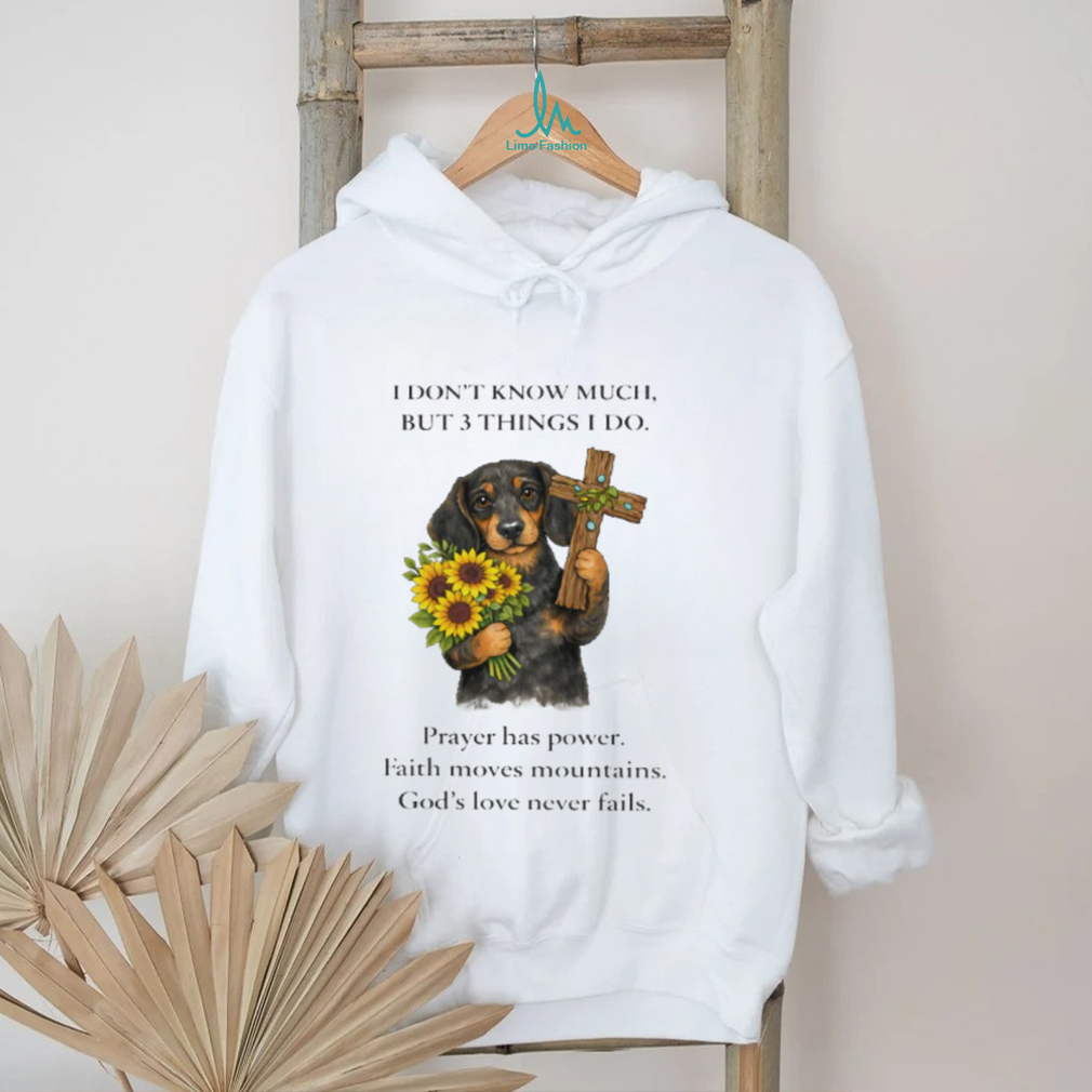 Dachshund Faith & Prayer 3 Things I Do Religious T Shirt Dachshund Faith & Prayer 3 Things I Do Religious T Shirt