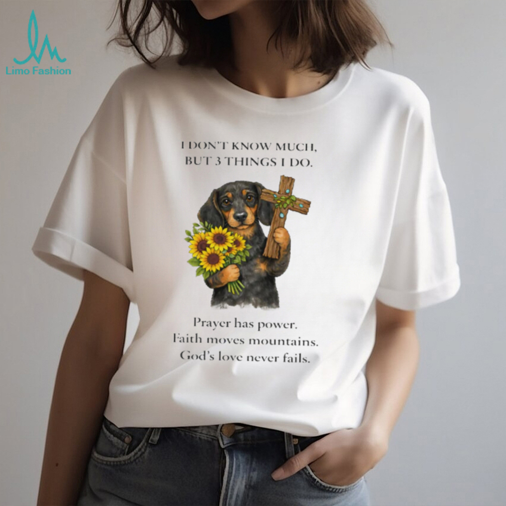 Dachshund Faith & Prayer 3 Things I Do Religious T Shirt Dachshund Faith & Prayer 3 Things I Do Religious T Shirt