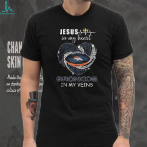 Denver Broncos In My Veins Jesus In My Heart Glitter Heart T Shirt