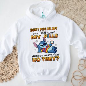 Don’t Piss Me Off I Will Stop Taking My Pills Stitch Humor T Shirt