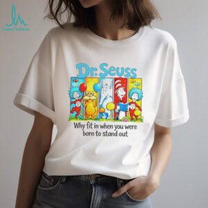 Dr. Seuss Characters “Born To Stand Out” Inspirational T Shirt