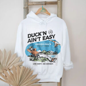 Duck'n Ain't Easy Hunting Cowboy T Shirt Chill'n & Kill'n Design