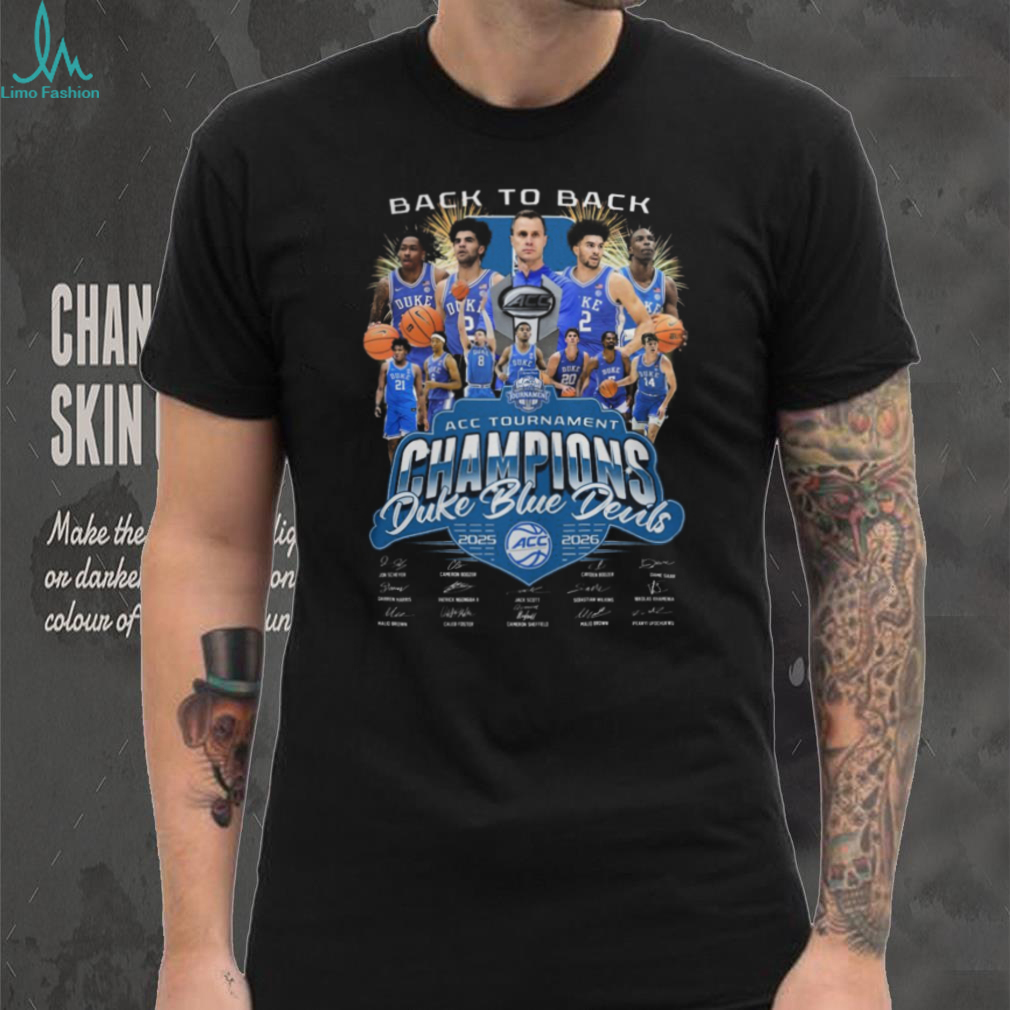 Duke Blue Devils Back to Back 2025 2026 ACC Tournament Champions Signatures T Shirt Duke Blue Devils Back to Back 2025 2026 ACC Tournament Champions Signatures T Shirt