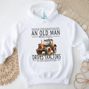 Funny Farmer Shirt Never Underestimate An Old Man Who Drives Tractors T shirt