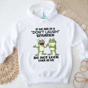 Funny Frogs “Don't Laugh Situation” Relatable Humor T Shirt